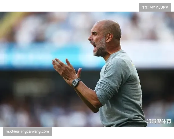 瓜迪奥拉面临战术革新压力 曼城阵容年轻化进程挑战重重